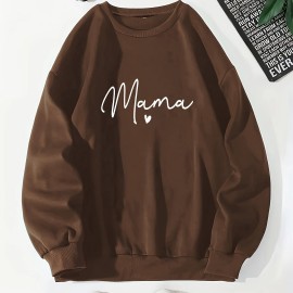 Mama Letter Print Pullover Sweatshirt, Casual Long Sleeve Crew Neck Sweatshirt For Fall & Winter, Women's Clothing