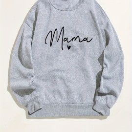 Mama Letter Print Pullover Sweatshirt, Casual Long Sleeve Crew Neck Sweatshirt For Fall & Winter, Women's Clothing