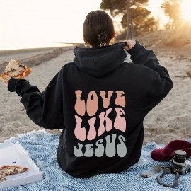 Love Like Jesus Print Kangaroo Pocket Hoodie, Casual Long Sleeve Drawstring Hoodies Sweatshirt, Women's Clothing