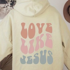 Love Like Jesus Print Kangaroo Pocket Hoodie, Casual Long Sleeve Drawstring Hoodies Sweatshirt, Women's Clothing