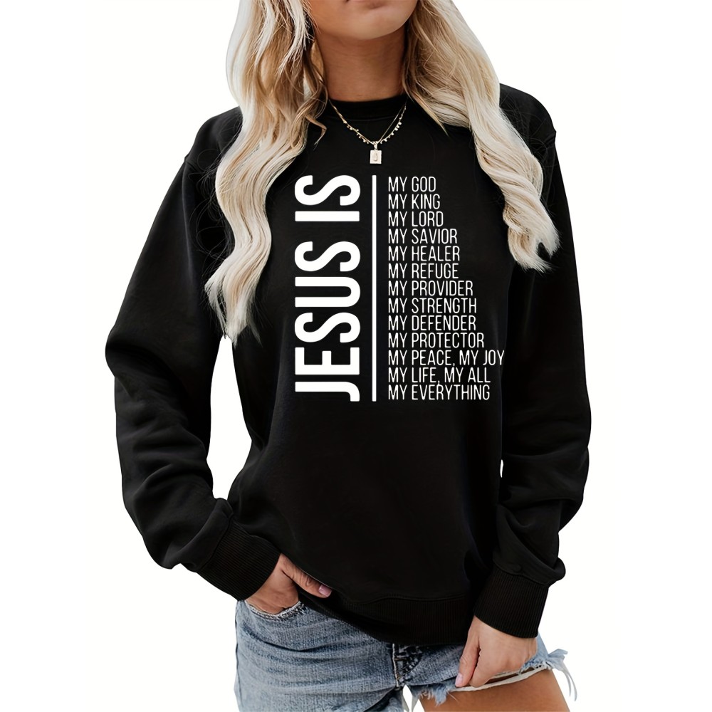 Jesus Is My Everything Print Sweatshirt, Casual Long Sleeve Crew Neck Sweatshirt, Women's Clothing