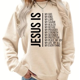 Jesus Is My Everything Print Sweatshirt, Casual Long Sleeve Crew Neck Sweatshirt, Women's Clothing