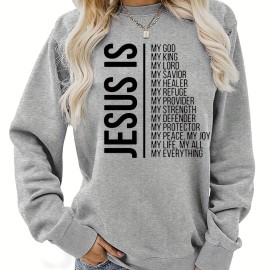 Jesus Is My Everything Print Sweatshirt, Casual Long Sleeve Crew Neck Sweatshirt, Women's Clothing