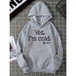 Yes I'm Cold Letter Graphic Hoodies, Long Sleeve Casual Everyday Kangaroo Pullover Tee Shirt, Women's Clothing