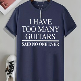 Tees For Men, Funny 'Too Many Guitars' Print T Shirt, Casual Short Sleeve Tshirt For Summer Spring Fall, Tops As Gifts, For Guitar Players