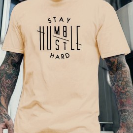 'Stay Humble Hustle Hard' Print Tee Shirt, Tee For Men, Casual T-shirt For Summer Spring Fall, Tops As Gifts